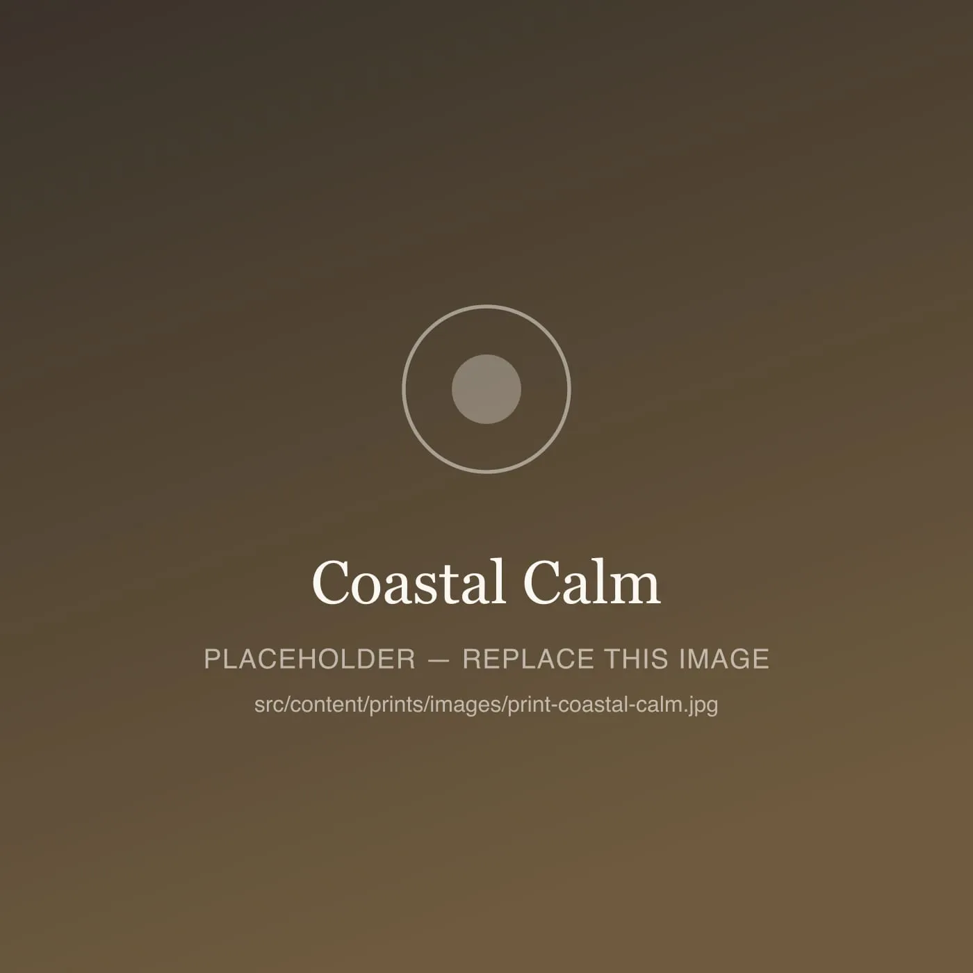 Placeholder print image — replace src/content/prints/images/print-coastal-calm.jpg with a real photo
