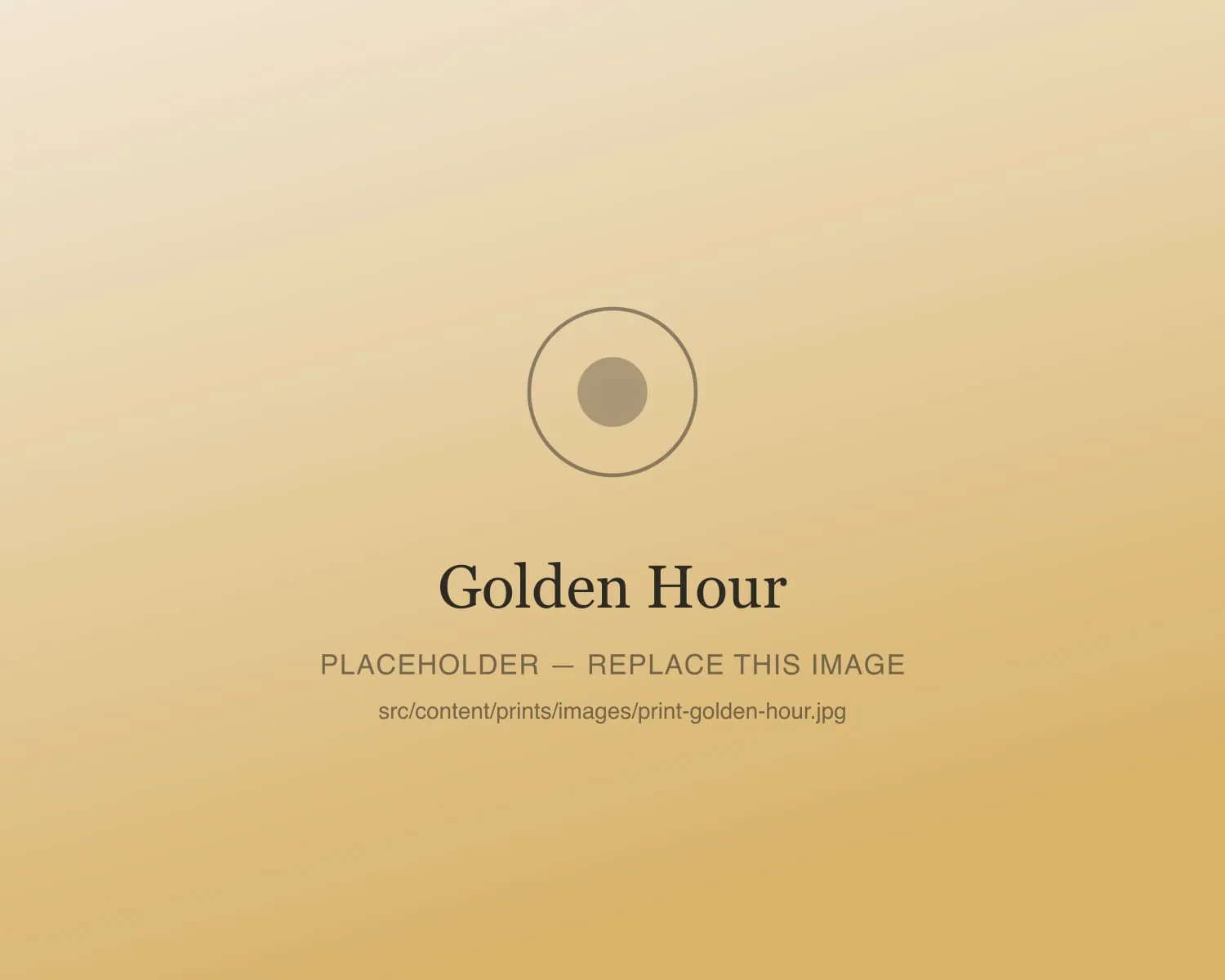 Placeholder print image — replace src/content/prints/images/print-golden-hour.jpg with a real photo